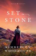 Set in Stone (Treasures of the Earth #2) by Kimberley Woodhouse