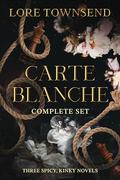 Carte Blanche : The Complete Series by Lore Townsend