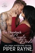 The Drawback of Single Dads by Piper Rayne