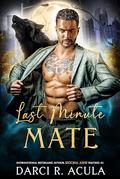 Last Minute Mate by Darci R. Acula