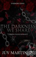 The Darkness We Share (EVERMORE #1) by Juv Martinez