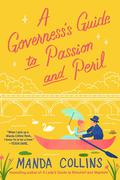 A Governess's Guide to Passion and Peril (Ladies Most Scandalous #4) by Manda Collins