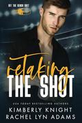 Retaking the Shot by Kimberly Knight, Rachel Lyn Adams