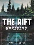 The Rift Uprising by Amy S. Foster