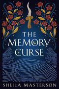 The Memory Curse (The Lost God #2) by Sheila Masterson