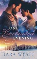 One Enchanted Evening (Gossamer Falls #2) by Tara Wyatt