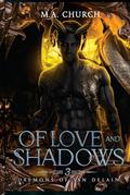 Of Love and Shadows by M.A. Church
