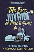 The Epic Joyride of Axel and Shay (The Extra #16) by Janci Patterson