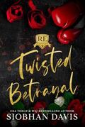 Twisted Betrayal by Siobhan Davis