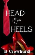 Head Over Heels by B. Crowhurst