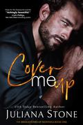 Cover Me Up (The Bridgestones of Montana #1) by Juliana Stone