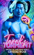 Tarak's Torment (Shifters of Valo Prime #1) by Crystal Rose