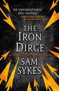 The Iron Dirge (The Grave of Empires) by Sam Sykes