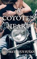 A Coyote's Heart by Prometheus Susan