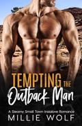 Tempting the Outback Man by Millie Wolf