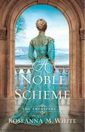 A Noble Scheme (The Imposters #2) by Roseanna M. White