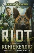 Riot (Breed Apart: Legacy #3) by Ronie Kendig