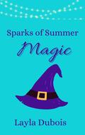 Sparks of Summer Magic (The Witches of Hocus Haven #1) by Layla Dubois