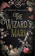 The Wizard's Mark by Janette Rallison