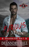 A Furious Man (Appalachian STAR #5) by Deanndra Hall