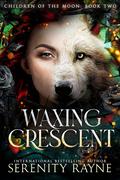 Waxing Crescent by Serenity Rayne