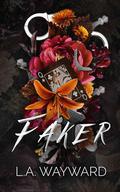 Faker by L.A. Wayward