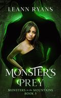 Monster's Prey (Monsters in the Mountains #3) by Leann Ryans