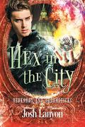Hex in the City (Bedknobs and Broomsticks #4) by Josh Lanyon