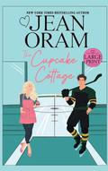 The Cupcake Cottage: A Fake Relationship Hockey Romance by Jean Oram