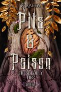 Pits & Poison: These Godly Lies (The Peaches and Honey Duology #2) by R. Raeta