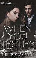 When You Testify by Melissa Smith