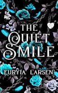 The Quiet Smile by Euryia Larsen