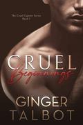 Cruel Beginnings (Cruel Captors #1) by Ginger Talbot