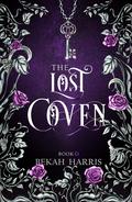 The Lost Coven (The Lost Cove Darklings #1) by Bekah Harris