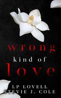 Wrong Kind of Love Collection (Wrong) by LP Lovell