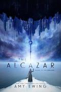 The ​Alcazar (The Cerulean Duology #2) by Amy Ewing