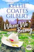 Where We Belong by Kellie Coates Gilbert