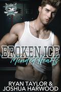 Broken Ice, Mended Hearts by Ryan Taylor, Joshua Harwood