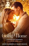 Going Home (Cloverton #0.5) by Haven Saunders