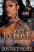 Hit By Love by Dontrice Nicole