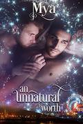 An Unnatural Worth by Mya Lairis