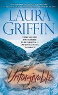 Unforgivable by Laura Griffin