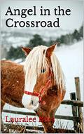 Angel in the Crossroad by Lauralee Bliss