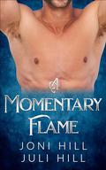 A Momentary Flame by Joni Hill