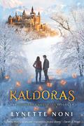 Kaldoras (The Medoran Chronicles #6) by Lynette Noni