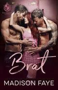 Brat by Faye.madison
