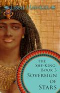 Sovereign of Stars (The She-King #3) by Libbie Hawker