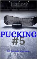 Pucking #5 by Harlow Davis