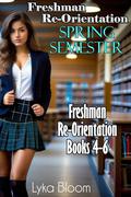 Freshman Re-Orientation: Spring Semester by Lyka Bloom