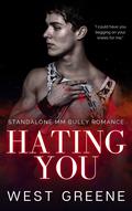 Hating You by West Greene